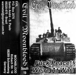 Moonblood : Fuck Peace ! We're at War !